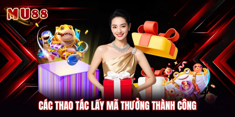 Các thao tác lấy mã thưởng thành công