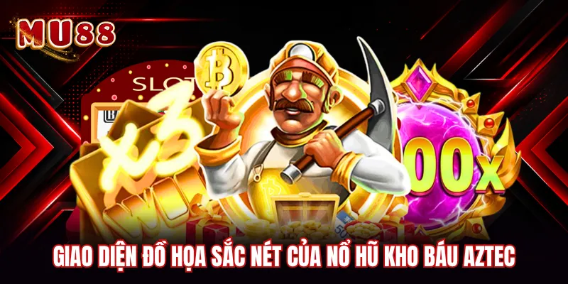 Giao diện đồ họa sắc nét của nổ hũ kho báu Aztec