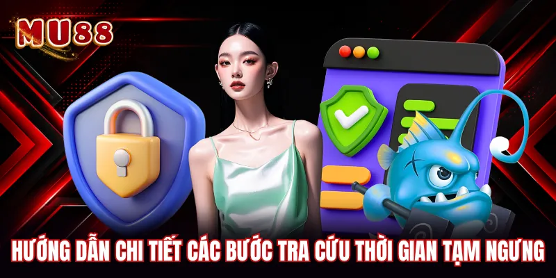 Hướng dẫn chi tiết các bước tra cứu thời gian tạm ngưng