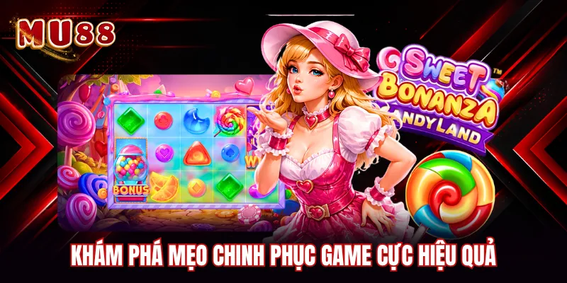 Khám phá mẹo chinh phục game cực hiệu quả